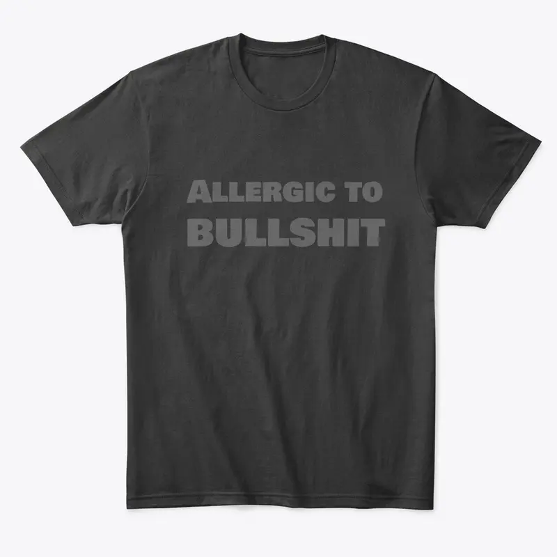 Allergic to Bullshit